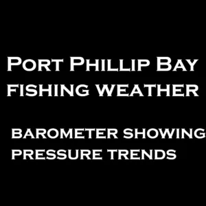 Port Phillip Bay fishing weather barometer showing pressure trends
